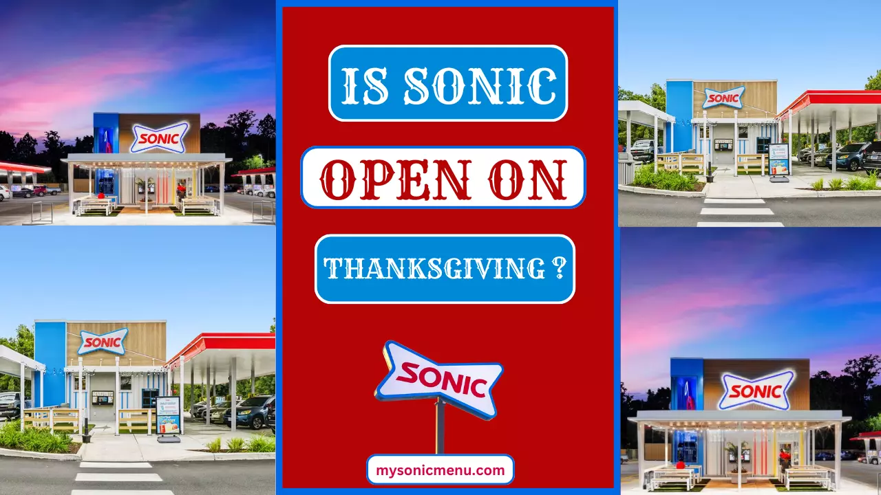 Is Sonic open on Thanksgiving Day