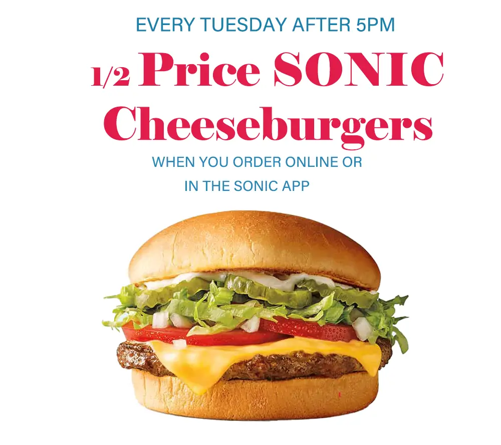 Sonic Half Price Cheeseburgers